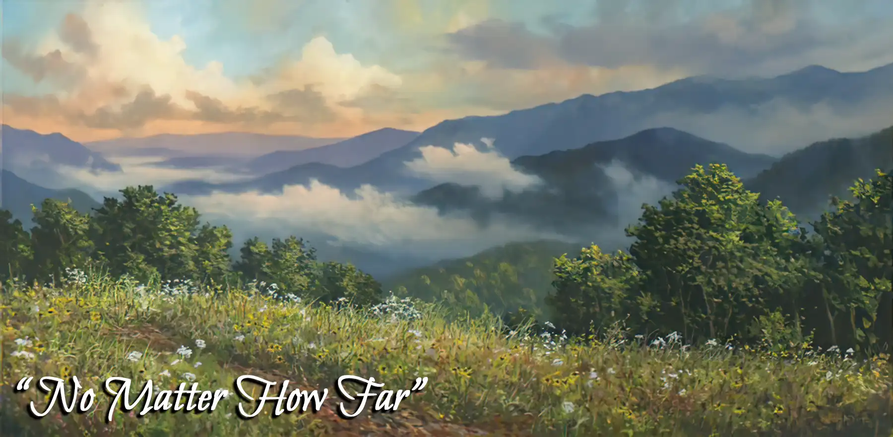 No Matter How Far painting